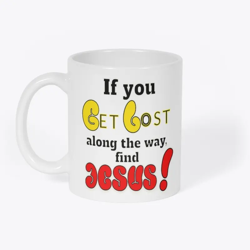 YOU GET LOST FIND JESUS FALL