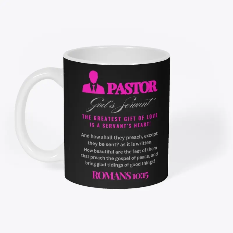 A PASTOR IS GOD'S SERVANT