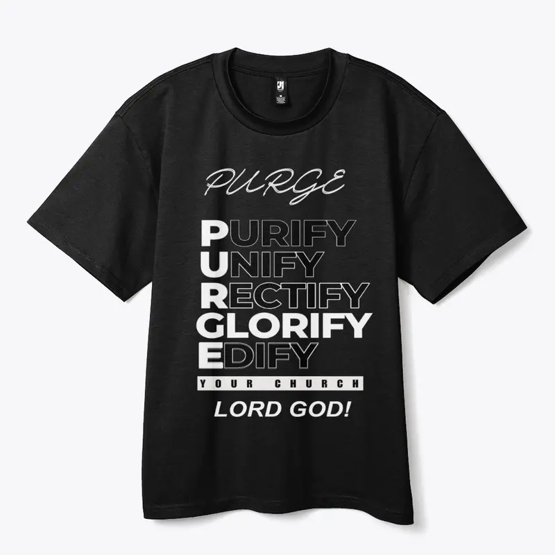 PURGE YOUR CHURCH LORD GOD